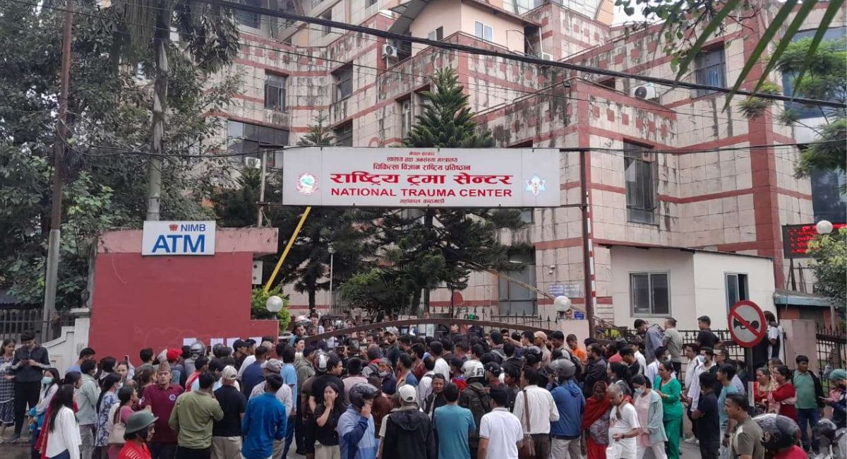 ट्रमा सेन्टरमा उपचारका क्रममा ६ जनाको मृत्यु भएको पुष्टि, ५४ को उपचार हुँदै